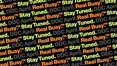 DDCAPRILREALBUSYSTAYTUNED2.gif